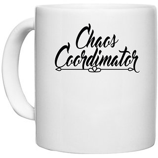                       UDNAG White Ceramic Coffee / Tea Mug 'Coordinator | chaos coordinator,' Perfect for Gifting [330ml]                                              