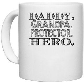                       UDNAG White Ceramic Coffee / Tea Mug 'Father | daddy grandpa protector' Perfect for Gifting [330ml]                                              