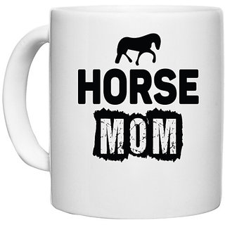                       UDNAG White Ceramic Coffee / Tea Mug 'Mummy | horse mom' Perfect for Gifting [330ml]                                              