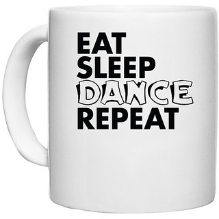                       UDNAG White Ceramic Coffee / Tea Mug 'Dance | eat sleep dance repeat' Perfect for Gifting [330ml]                                              