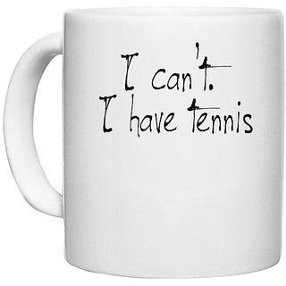                       UDNAG White Ceramic Coffee / Tea Mug 'Tennis | i can not i have tennis' Perfect for Gifting [330ml]                                              