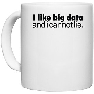                       UDNAG White Ceramic Coffee / Tea Mug '| i like big data and i cannot lie' Perfect for Gifting [330ml]                                              