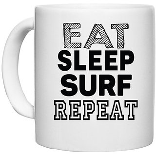                       UDNAG White Ceramic Coffee / Tea Mug 'Surf | eat sleep surf repeat' Perfect for Gifting [330ml]                                              