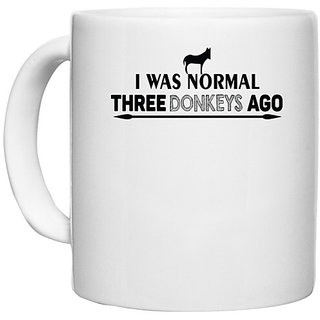                       UDNAG White Ceramic Coffee / Tea Mug 'Donkeys | i was normal three donkeys ago' Perfect for Gifting [330ml]                                              
