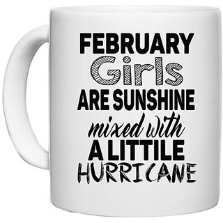                       UDNAG White Ceramic Coffee / Tea Mug 'Girls | february girls are sunshine mixed with' Perfect for Gifting [330ml]                                              