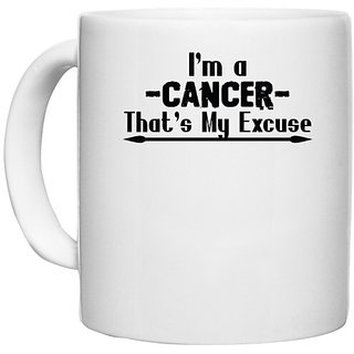                       UDNAG White Ceramic Coffee / Tea Mug 'Cancer | i'm a -cancer- that's my excuse' Perfect for Gifting [330ml]                                              
