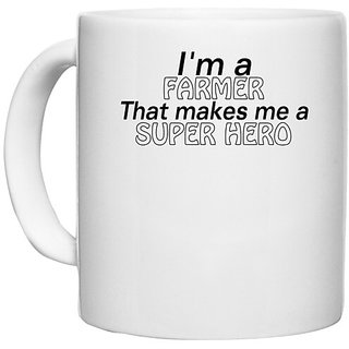                       UDNAG White Ceramic Coffee / Tea Mug 'Farmer | i'm a farmer thats makes me a super hero' Perfect for Gifting [330ml]                                              