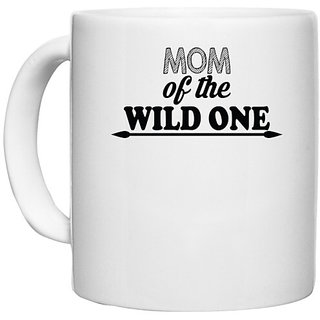                       UDNAG White Ceramic Coffee / Tea Mug 'Mother | mom of the wild one' Perfect for Gifting [330ml]                                              