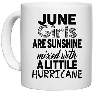                       UDNAG White Ceramic Coffee / Tea Mug 'Girls | june girls are sunshine mixed with' Perfect for Gifting [330ml]                                              