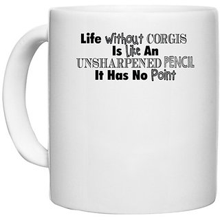                       UDNAG White Ceramic Coffee / Tea Mug 'Corgis | life without corgis' Perfect for Gifting [330ml]                                              