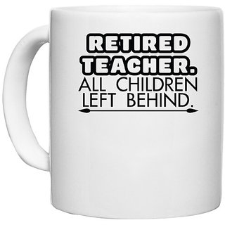                       UDNAG White Ceramic Coffee / Tea Mug 'Teacher student | retired teacher' Perfect for Gifting [330ml]                                              