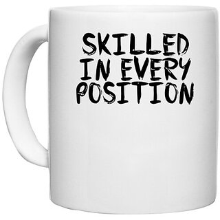                       UDNAG White Ceramic Coffee / Tea Mug 'Position | skilled in every position' Perfect for Gifting [330ml]                                              