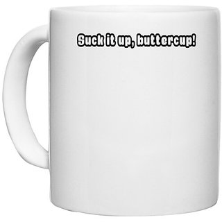                       UDNAG White Ceramic Coffee / Tea Mug 'Buttercup | suck it up, buttercup' Perfect for Gifting [330ml]                                              