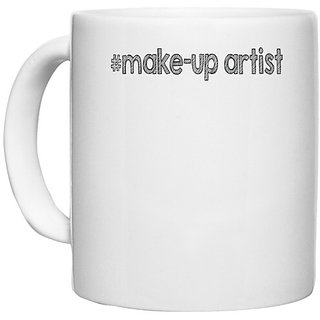                       UDNAG White Ceramic Coffee / Tea Mug 'Makeup | make up artist' Perfect for Gifting [330ml]                                              