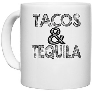                       UDNAG White Ceramic Coffee / Tea Mug 'Tequila | tacos & tequila' Perfect for Gifting [330ml]                                              