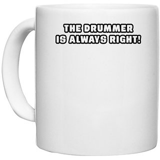                       UDNAG White Ceramic Coffee / Tea Mug 'Drummer | the drummer always right!' Perfect for Gifting [330ml]                                              