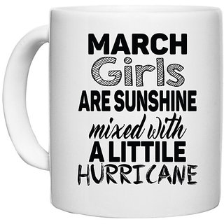                       UDNAG White Ceramic Coffee / Tea Mug 'Girls | march girls are sunshine mixed with' Perfect for Gifting [330ml]                                              
