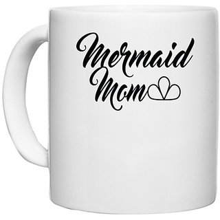                       UDNAG White Ceramic Coffee / Tea Mug 'Mother | mermaid mom-a' Perfect for Gifting [330ml]                                              