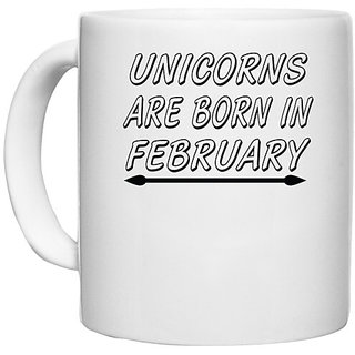                       UDNAG White Ceramic Coffee / Tea Mug 'Birthday February | unicorns are born in february' Perfect for Gifting [330ml]                                              