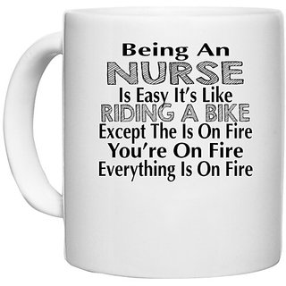                      UDNAG White Ceramic Coffee / Tea Mug 'Nurse | being an nurse is easy it's like' Perfect for Gifting [330ml]                                              