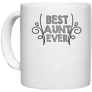                       UDNAG White Ceramic Coffee / Tea Mug 'Aunt | best aunt ever' Perfect for Gifting [330ml]                                              