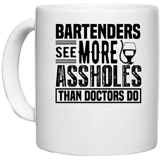                       UDNAG White Ceramic Coffee / Tea Mug 'Bartender | Bartenders see more' Perfect for Gifting [330ml]                                              