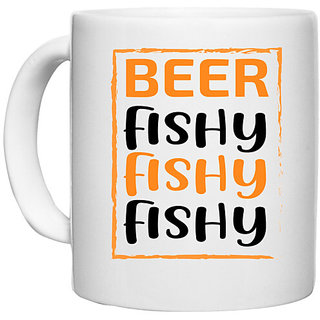                       UDNAG White Ceramic Coffee / Tea Mug 'Beer | Beer Fishy Fishy Fishy' Perfect for Gifting [330ml]                                              