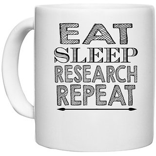                       UDNAG White Ceramic Coffee / Tea Mug 'Research | eat sleep research' Perfect for Gifting [330ml]                                              