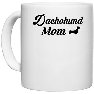                       UDNAG White Ceramic Coffee / Tea Mug 'Mother | dachohund mom' Perfect for Gifting [330ml]                                              