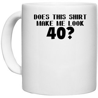                       UDNAG White Ceramic Coffee / Tea Mug 'Shirt | does this shirt make me look' Perfect for Gifting [330ml]                                              