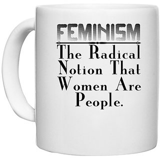                       UDNAG White Ceramic Coffee / Tea Mug 'Feminism | eminism the radical' Perfect for Gifting [330ml]                                              