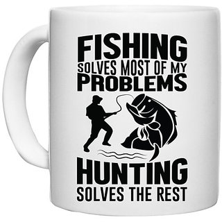                      UDNAG White Ceramic Coffee / Tea Mug 'Fishing Hunting | Fishing solves' Perfect for Gifting [330ml]                                              