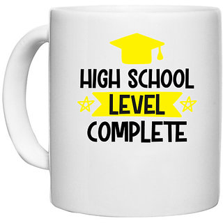                       UDNAG White Ceramic Coffee / Tea Mug 'School | High School Level Complete' Perfect for Gifting [330ml]                                              