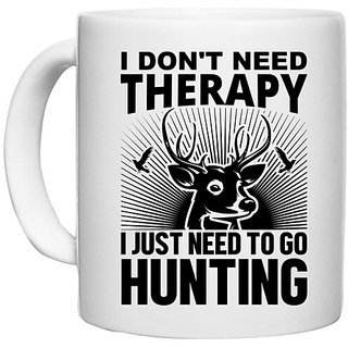                       UDNAG White Ceramic Coffee / Tea Mug 'Hunter | I don't need' Perfect for Gifting [330ml]                                              