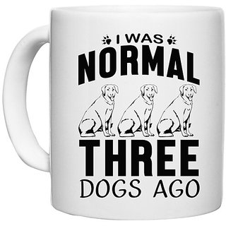                       UDNAG White Ceramic Coffee / Tea Mug 'Dog | I was normal' Perfect for Gifting [330ml]                                              