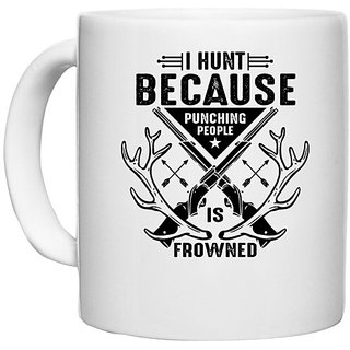                       UDNAG White Ceramic Coffee / Tea Mug 'Hunter | I HUNT BECAUSE Punching People' Perfect for Gifting [330ml]                                              