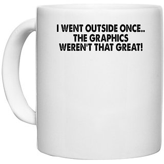                       UDNAG White Ceramic Coffee / Tea Mug '| i went outside once' Perfect for Gifting [330ml]                                              