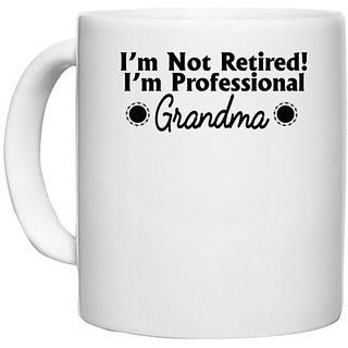                      UDNAG White Ceramic Coffee / Tea Mug 'Grand Mother | i'm not retired' Perfect for Gifting [330ml]                                              