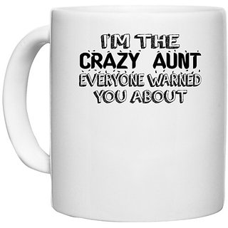                       UDNAG White Ceramic Coffee / Tea Mug 'Aunt | i'm the crazy aunt' Perfect for Gifting [330ml]                                              