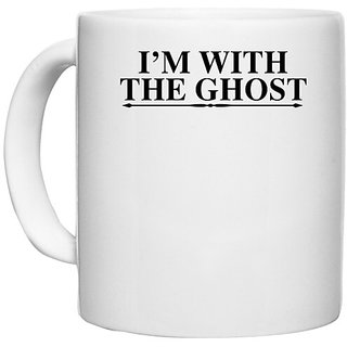                       UDNAG White Ceramic Coffee / Tea Mug 'ghost | i'm with the ghost' Perfect for Gifting [330ml]                                              