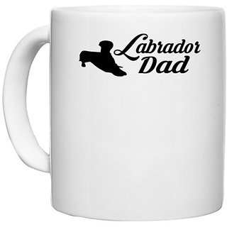                       UDNAG White Ceramic Coffee / Tea Mug 'Dog | labrador dad' Perfect for Gifting [330ml]                                              