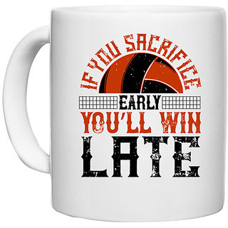                       UDNAG White Ceramic Coffee / Tea Mug 'Vollyball | If you sacrifice early, youll win late' Perfect for Gifting [330ml]                                              