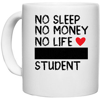                       UDNAG White Ceramic Coffee / Tea Mug 'Student | No Sleep No Money No Life' Perfect for Gifting [330ml]                                              