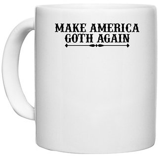                       UDNAG White Ceramic Coffee / Tea Mug 'America | make america goth again' Perfect for Gifting [330ml]                                              