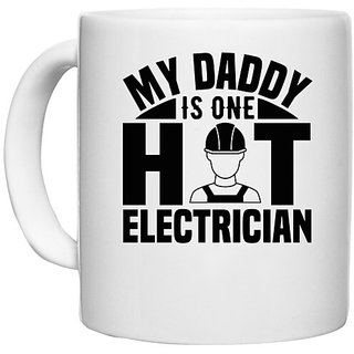                       UDNAG White Ceramic Coffee / Tea Mug 'Electrician | My Daddy' Perfect for Gifting [330ml]                                              