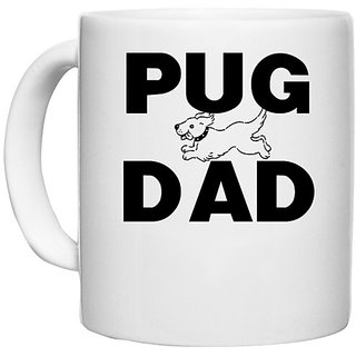                       UDNAG White Ceramic Coffee / Tea Mug 'Dad | pug dad' Perfect for Gifting [330ml]                                              