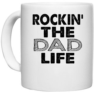                       UDNAG White Ceramic Coffee / Tea Mug 'Father | rockin the dad life' Perfect for Gifting [330ml]                                              