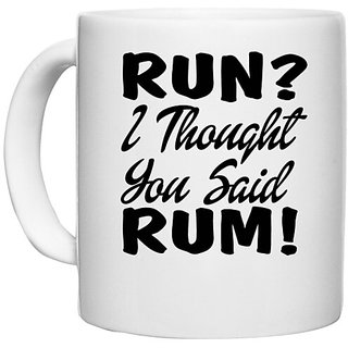                       UDNAG White Ceramic Coffee / Tea Mug 'Rum | run i thought' Perfect for Gifting [330ml]                                              