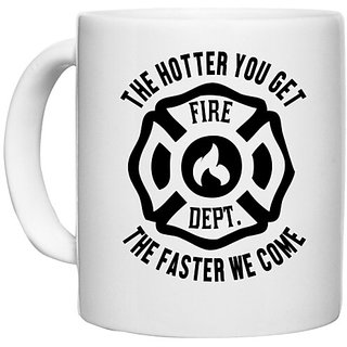                       UDNAG White Ceramic Coffee / Tea Mug 'Fire fighter | The hotter' Perfect for Gifting [330ml]                                              