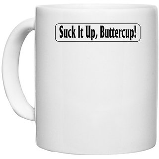                       UDNAG White Ceramic Coffee / Tea Mug '| shut it up buttercup' Perfect for Gifting [330ml]                                              
